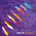 «Earthings» di Pure Joy, un lavoro di rara bellezza, dove mondi possibili, reali e immaginari s’incontrano