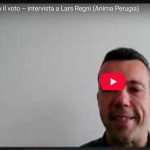 Verso il voto – intervista a Lars Regni (Anima Perugia)