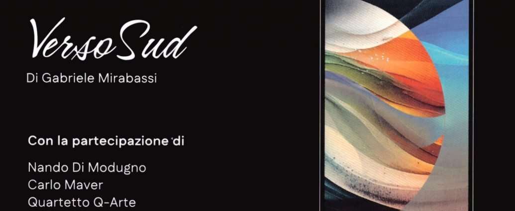 «Verso Sud» del clarinettista umbro, Gabriele Mirabassi: dialogo tra Jazz, Melodramma e America Latina «Verso Sud» del clarinettista umbro, Gabriele Mirabassi: dialogo tra Jazz, Melodramma e America Latina